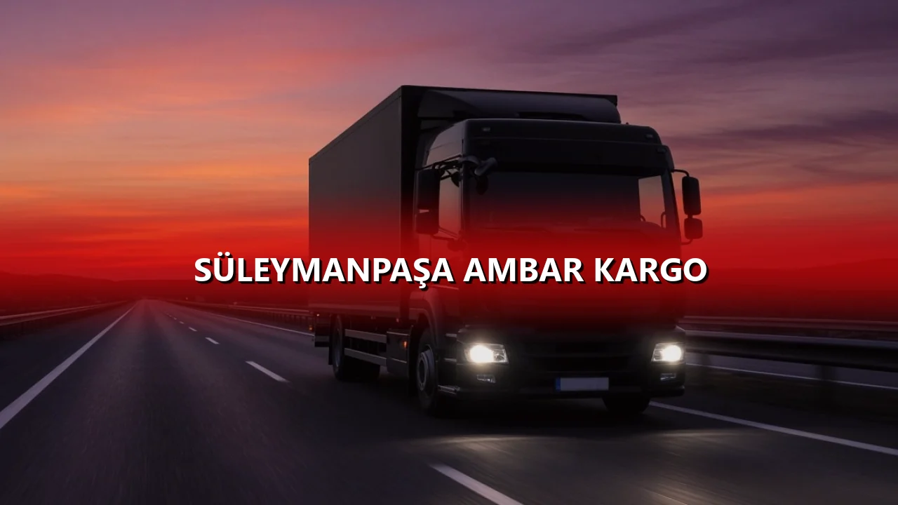 Süleymanpaşa Ambar Kargo